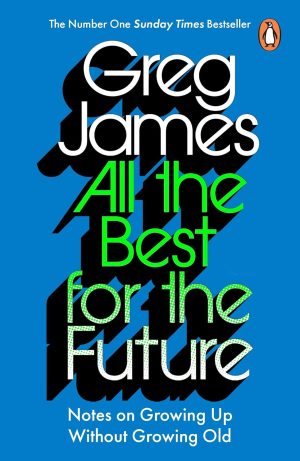 All the Best for the Future by Greg James 
