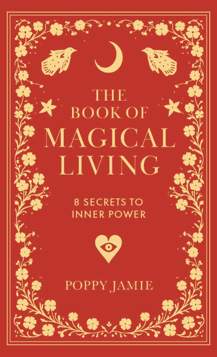 The Book of Magical Living by Poppy Jamie